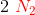 2\ {\color{Red} N_2 }