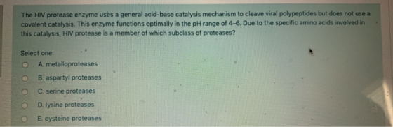 The HIV protease enzyme uses a general acid-base catalysis mechanism to cleave viral polypeptides but does not use a covalent