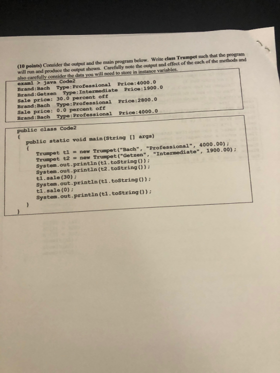 (10 points) Consider the output and the main program below. Write class Trumpet such that the program will run and produce th