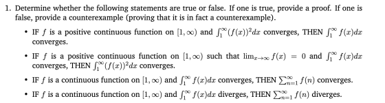 . 1. Determine whether the following statements are true or false. If one is true, provide a proof. If one is false, provide