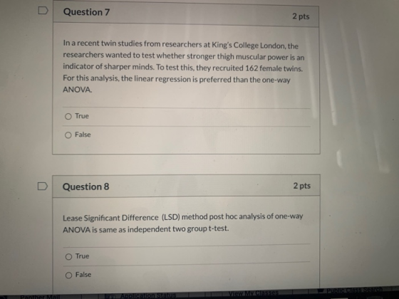 U Question 7 2 pts In a recent twin studies from researchers at Kings College London, the researchers wanted to test whether