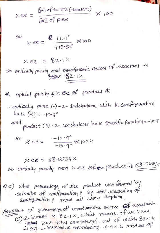 (4) of sample (reactant) viso yee = [x] of pure So € ee +11-10 - X100 +13-S2 mee = 82.1% so optically purity and enantiomeric