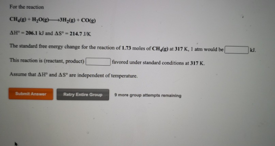 For the reaction CH_(g) + H2O(g) +3H2(g) + CO(g) AH° = 206.1 kJ and AS° = 214.7 J/K The standard free energy change for the r