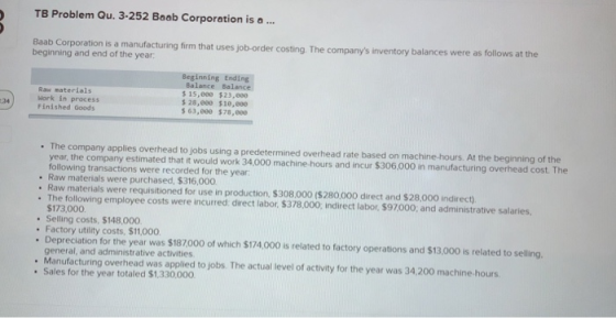 TB Problem Qu. 3-252 Boab Corporation is a ... Baab Corporation is a manufacturing firm that uses job-order costing. The comp