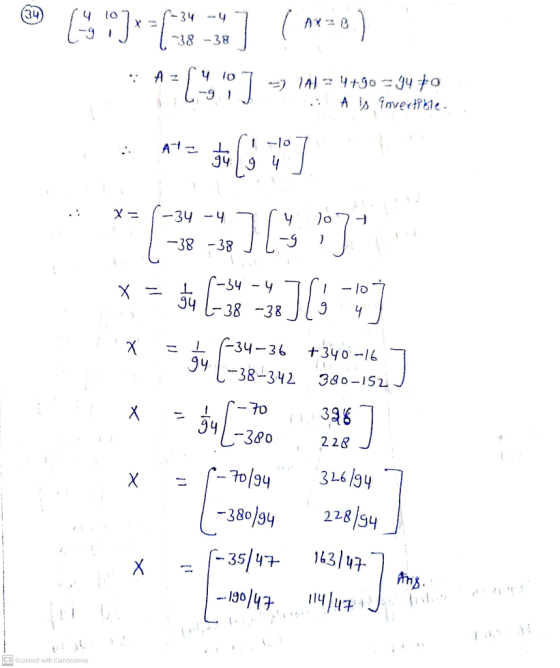 (34 ($ :)*--*-] ( Ax . Az 4 10 ] 6- 1 =) 14 = 4+90 = 9410 A is invertible X *** *(347 ] [%] %] [6 -34 - 4 ol -38 -38 - 1 94