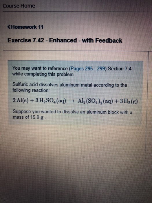 Course Home <Homework 11 Exercise 7.42 - Enhanced - with Feedback You may want to reference (Pages 295 - 299) Section 7.4 whi