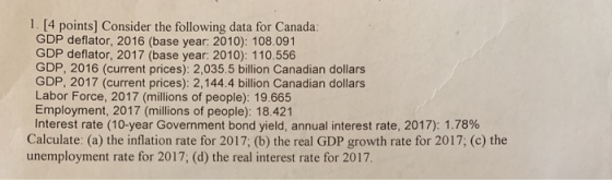 1. [4 points] Consider the following data for Canada: GDP deflator, 2016 (base year: 2010): 108.091 GDP deflator, 2017 (base