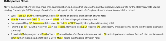Orthopedics Notes NOTE: Some abbreviations will have more than one translation, so be sure that you use the one that is relev