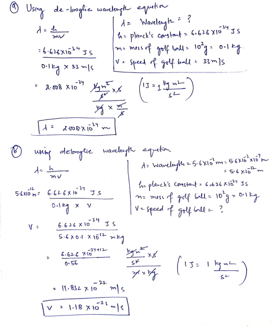 wa -34 @ Using de-boglie wavelength equation d = Wavelength : ? dah [h= plancks constant = 6.626 X1034 IS = 6.626X1634 Is ma