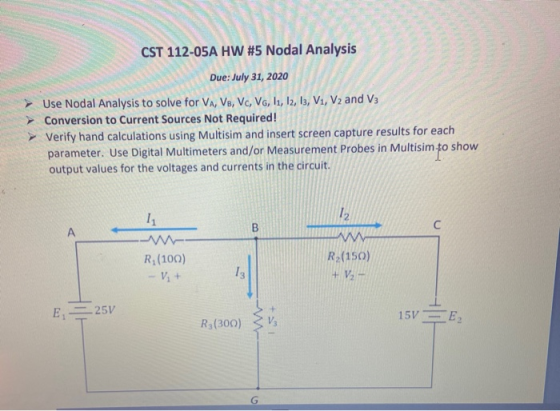 CST 112-05A HW #5 Nodal Analysis Due: July 31, 2020 Use Nodal Analysis to solve for VA, VB, Vc, VG, 11, 12, 13, V1, V2 and V3