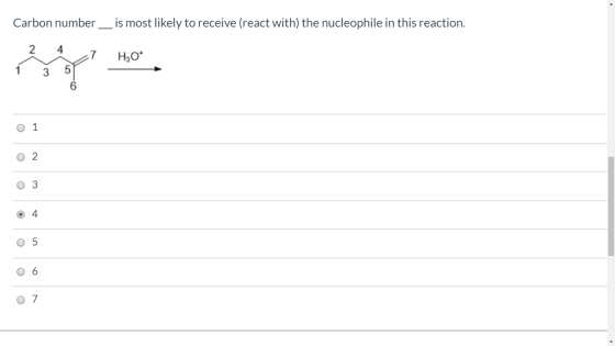 Carbon number___ is most likely to receive (react with) the nucleophile in this reaction. 24 Map Hop O 1 A 2 O 3 O4 O 5 O 6 o
