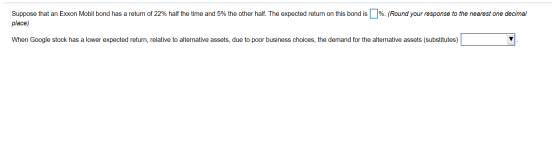 %. (Round your response to the nearest one decimal Suppose that an Exxon Mobil bond has a return of 22% half the time and 5%