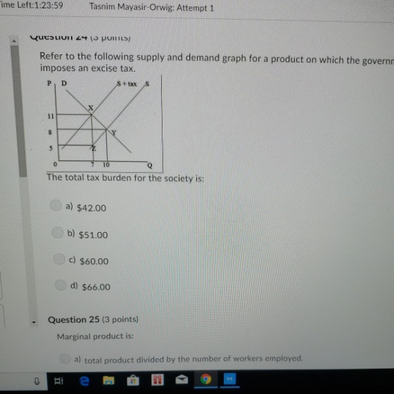 ime Left:1:23.59 Tasnim Mayasir-Orwig: Attempt 1 Refer to the following supply and demand graph for a product on which the go