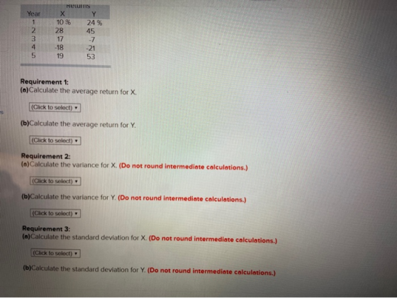 ReLUTTIS 10% 24 % -NM Requirement 1: (a)Calculate the average return for X. (Click to select) (b)Calculate the average return