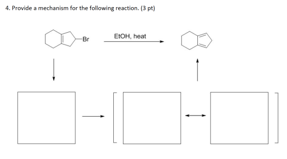 4. Provide a mechanism for the following reaction. (3 pt) EtOH, heat EtOH, heat ,