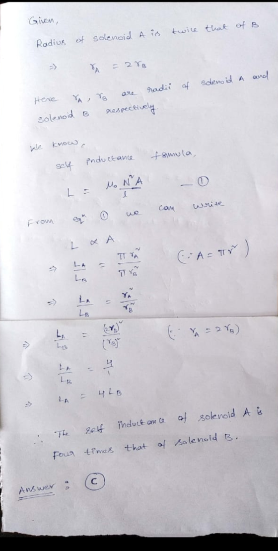 Given, twice that of B Radius of solenoid A is 28B Here solenoid B radii of solenoid A and respectively We know inductance fr