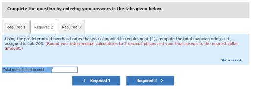 Complete the question by entering your answers in the tabs given below. Required 1 Required 2 Required 3 Using the predetermi