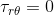\tau _{r\theta} = 0