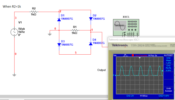 When R2=1k R2 1ko D1 D2 _1N4007G XSC1 +1N4007G 11 Tektronix R1 5Vpk 1kHz 9kQ D4 D3 Tektronix oscilloscope-XSC1 Tektronix TDS