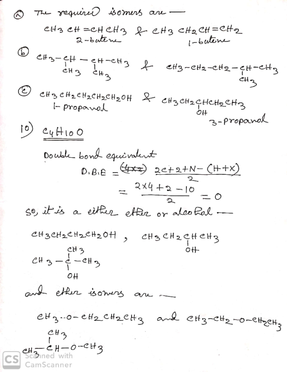 ® The required isomers are - ена е! —eн eнo 2- на саен =2+2 a-bate ne B I-butene CH3-ell - ett-etta снэ гно ед -е, -га-г го 0