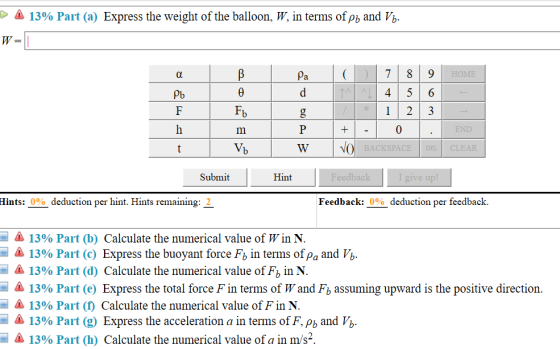 A 13% Part (a) Express the weight of the balloon, W, in terms of pb and Vb. W= B Pa HOME 9 6 3 Fb E. ( 7 8 ^ 4 5 * 1 2 + - 0