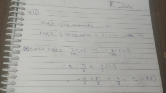 Profit profit if no compensation = 21 if compensation = 21-100 =8-19 - 2 C) Expected pagit = 20 + (-74) + 80 (21) 2017 + (20)