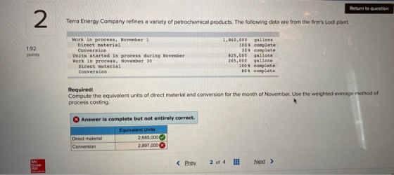 Return to question Terra Energy Company refines a variety of petrochemical products. The following data are from the firms L