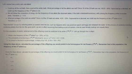 Lets review how p and q are calculated . Count up all the red balls, then count all the white balls. What percentage of all