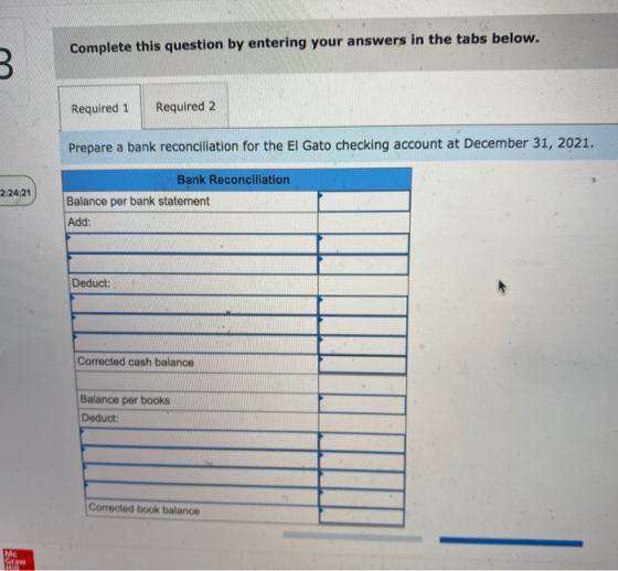Complete this question by entering your answers in the tabs below. B Required 1 Required 2 Prepare a bank reconciliation for