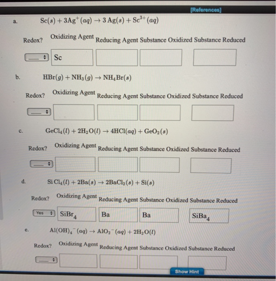 [References] Sc(s) + 3Ag+ (aq) + 3 Ag(s) + Sc3+ (aq) Redox? Oxidizing Agent Reducing Agent Substance Oxidized Substance Reduc