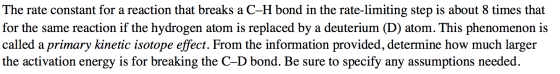 The rate constant for a reaction that breaks a C-H bond in the rate-limiting step is about 8 times that for the same reaction