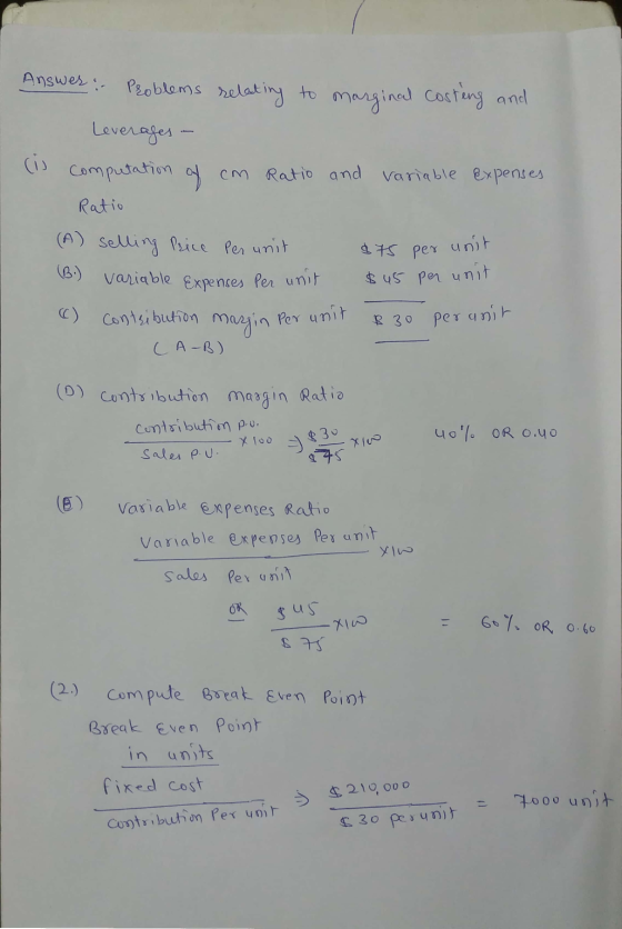 Answer: Problems relating to marginal costing and Leverages - is computation of 에 cm Ratio and variable expenses Ratio (A) se