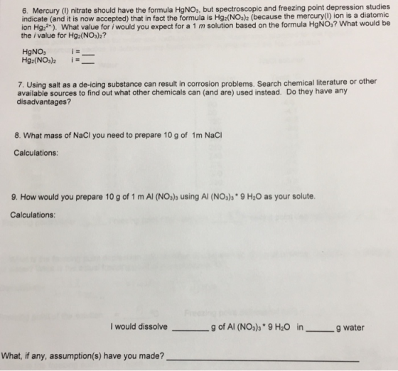 6. Mercury (I) nitrate should have the formula HgNO3, but spectroscopic and freezing point depression studies indicate (and i