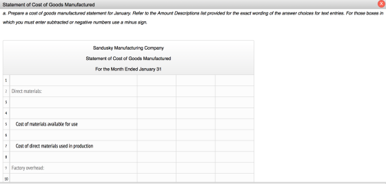Statement of Cost of Goods Manufactured a. Prepare a cost of goods manufactured statement for January. Refer to the Amount De