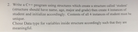 Write a C++ program using structures which create