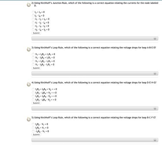 2) Using Kirchhoffs Junction Rule, which of the following is a correct equation relating the currents for the node labeled D
