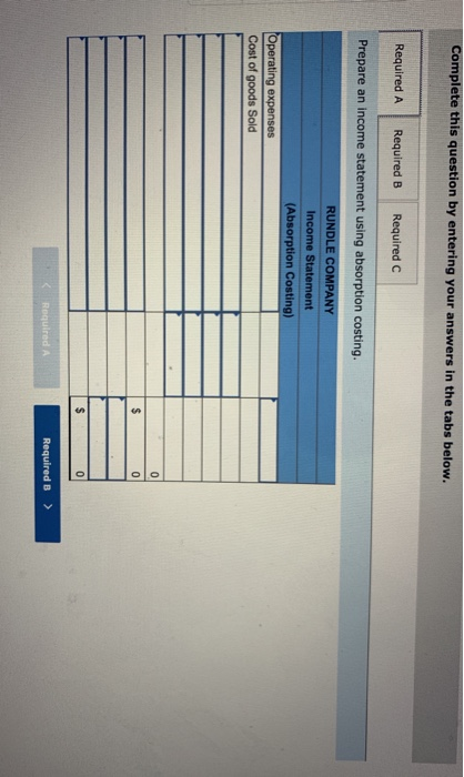 Complete this question by entering your answers in the tabs below. Required A Required B Required C Prepare an income stateme