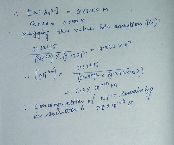 [Ni A22] = 0.02415 m. CIDAAT 1099 m. plugging the values into eanation (iii): 0.02415 IN; 2+] X To 09972 2 = 41232 x109 0.024