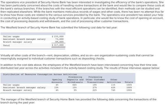 The operations vice president of Security Home Bank has been interested in investigating the efficiency of the banks operati