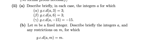 (ii) (a) Describe briefly, in each case, the integers a for which (a) g.c.d(a, 3) = 3; (B) g.c.d(a, 6) = 3; (7) g.c.d(a, –15)
