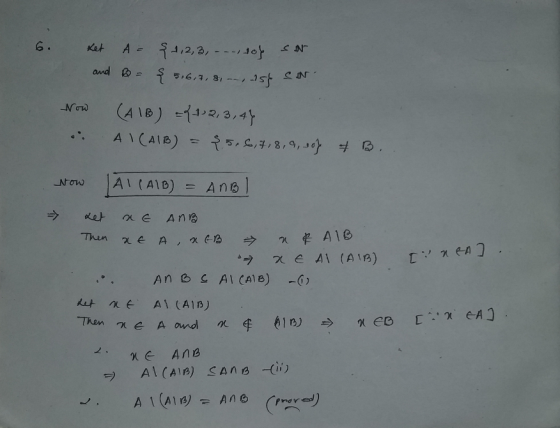 6. Ket A $1,2,3, -1400 son and B = $ 5.6, 7, 8, ., 158 son Now (A1B) = {1, 2, 3, 47 . A1(AIB) = $5.6, 7, 8, 9, 10} & B. Now J