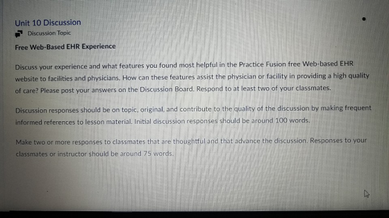 Unit 10 Discussion Discussion Topic Free Web-Based EHR Experience Discuss your experience and what features you found most he
