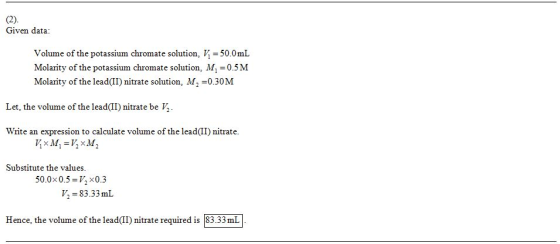 Given data: Volume of the potassium chromate solution, 50.0mL Molarity of the potassium chromate solution, M, 0.5M Molarity o