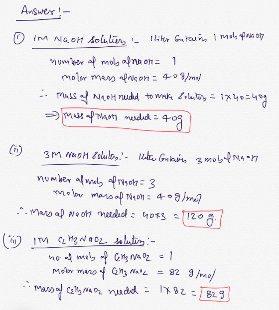 Answer ! O IM Naon solution I lliter Entain Imobal Na on number al mob af na on= 1 molor mars alNaon=409/mo) - mass af Naoh n