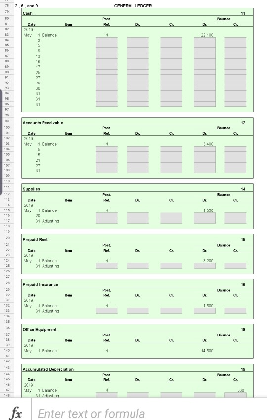 2., 6. and 9 78 GENERAL LEDGER 79 Cash 11 B0 Post Balance 81 Date Ref. Dr. Cr Dr. Cr. Item B2 2019 22,100 83 Мay 3 1 Вalance