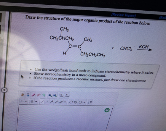 Draw The Structure Of The Major Organic Product Of The Reaction Below Rete Review Topics 
