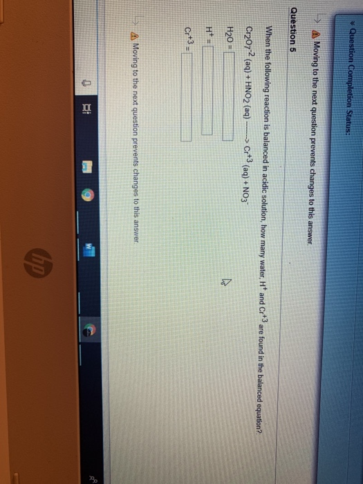 * Question Completion Status: A Moving to the next question prevents changes to this answer. Question 5 When the following re