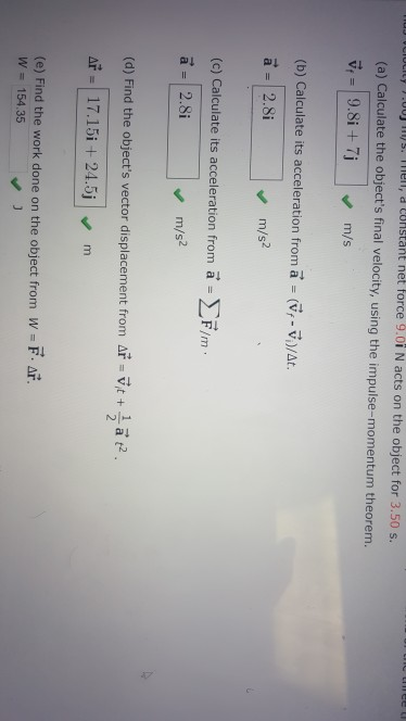 TI TUIOLIt.00 ml) 3. 1el, d LUInstanIt het force 9.01 N acts on the object for 3,50 s. (a) Calculate the objects final veloc
