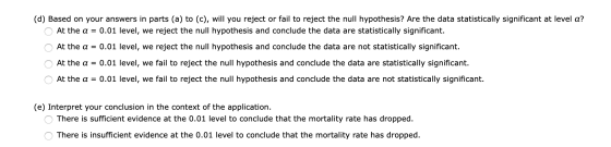 (d) Based on your answers in parts (a) to (c), will you reject or fail to reject the null hypothesis? Are the data statistica