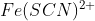 Fe(SCN)^{2+}